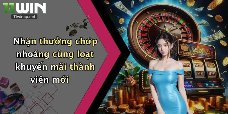 Nhận thưởng chớp nhoáng cùng loạt khuyến mãi thành viên mới